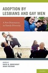 Adoption by Lesbians and Gay Men: A New Dimension in Family Diversity Adoption by Lesbians and Gay Men: A New Dimension in Family Diversity