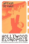 Hollywood Economics: How Extreme Uncertainty Shames the Film Industry