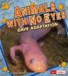 Animals with No Eyes: Cave Adaptation