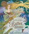 The Barefoot Book of Ballet Stories W/CD The Barefoot Book of Ballet Stories W/CD