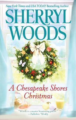A Chesapeake Shores Christmas by Sherryl Woods