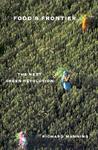 Food's Frontier: The Next Green Revolution Food's Frontier: The Next Green Revolution