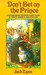 Don't Bet on the Prince by Jack Zipes Don't Bet on the Prince by Jack Zipes