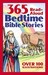 Bedtime BIBLE STORY BOOK:  365 read-aloud stories from the Bible...the most important moments in a child's day.