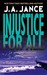 Injustice For All (J.P. Beaumont, #2)
