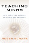 Teaching Minds: How Cognitive Science Can Save Our Schools