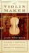 The Violin Maker: Finding a...