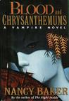Blood And Chrysanthemums (Creed, #2) Blood And Chrysanthemums (Creed, #2)