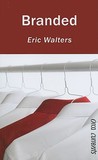 Branded by Eric Walters Branded by Eric Walters