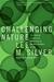 Challenging Nature by Lee M. Silver