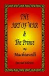 The Art of War & the Prince by Machiavelli - Special Edition by Niccolò Machiavelli The Art of War & the Prince by Machiavelli - Special Edition by Niccolò Machiavelli