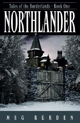 Northlander (Tales of the Borderlands, #1)