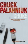 Choke by Chuck Palahniuk Choke by Chuck Palahniuk