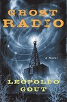 Ghost Radio by Leopoldo Gout Ghost Radio by Leopoldo Gout