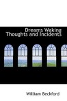 Dreams, Waking Thoughts and Incidents