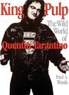 King Pulp: The Wild World of Quentin Tarantino