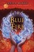 Blue Fire (Healing Wars Series #2)