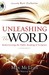 Unleashing the Word: Rediscovering the Public Reading of Scripture [With DVD]