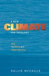 A New Climate for Theology: God, the World, and Global Warming