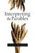 Interpreting the Parables: ...