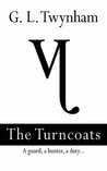 The Turncoats (The Thirteenth, #2)