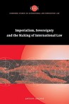 Imperialism, Sovereignty and the Making of International Law Imperialism, Sovereignty and the Making of International Law