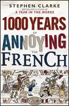 1000 Years of Annoying the French 1000 Years of Annoying the French