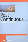 Past Continuous by Yaakov Shabtai Past Continuous by Yaakov Shabtai