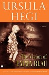 The Vision of Emma Blau by Ursula Hegi The Vision of Emma Blau by Ursula Hegi