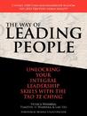 The Way of Leading People: Unlocking Your Integral Leadership Skills with the Tao Te Ching