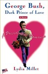 George Bush, Dark Prince of Love