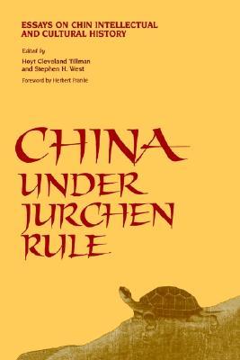 China Under Jurchen Rule by Hoyt Cleveland Tillman
