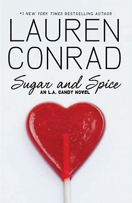 Sugar and Spice: An L.A. Candy Novel (L.A. Candy, #3)