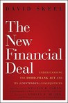 The New Financial Deal: Understanding the Dodd-Frank Act and Its (Unintended) Consequences The New Financial Deal: Understanding the Dodd-Frank Act and Its (Unintended) Consequences