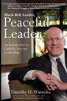 Black Belt Leader, Peaceful Leader: An Introduction to Catholic Servant Leadership