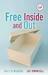 Free Inside and Out