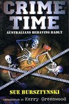 Crime Time: Australians Behaving Badly Crime Time: Australians Behaving Badly