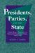 Presidents, Parties, and the State by Scott C. James Presidents, Parties, and the State by Scott C. James
