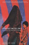 Among Muslims: Meetings At The Frontiers Of Pakistan
