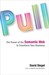 Pull by David S. Siegel Pull by David S. Siegel