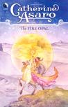 The Fire Opal by Catherine Asaro The Fire Opal by Catherine Asaro