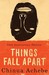 Things Fall Apart by Chinua Achebe Things Fall Apart by Chinua Achebe