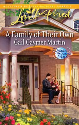 A Family of Their Own by Gail Gaymer Martin A Family of Their Own by Gail Gaymer Martin