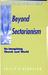 Beyond Sectarianism: Re-Imagining Church & World