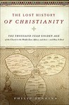 The Lost History of Christianity by John Philip Jenkins