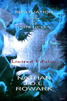 Infatuation by Nathan J.D.L. Rowark
