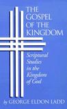 Gospel of the Kingdom Gospel of the Kingdom