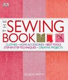 The Sewing Book: An Encyclopedic Resource of Step-By-Step Techniques The Sewing Book: An Encyclopedic Resource of Step-By-Step Techniques