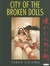 City of the Broken Dolls: A...