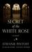 Secret of the White Rose (Hardcover)